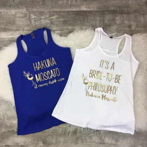 Bachelorette Party Hakuna Moscato Tanks or Tees