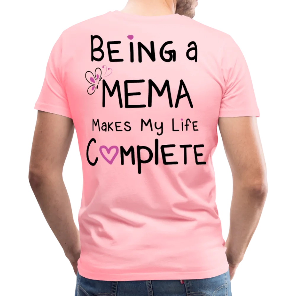 Being a Mema Makes My Life Complete Men's Premium T-Shirt (CK1536)