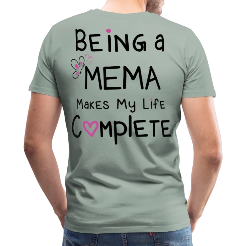 Being a Mema Makes My Life Complete Men's Premium T-Shirt (CK1536)