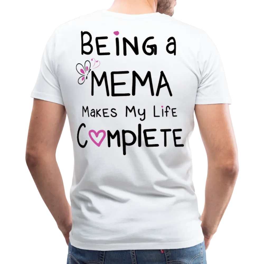 Being a Mema Makes My Life Complete Men's Premium T-Shirt (CK1536)