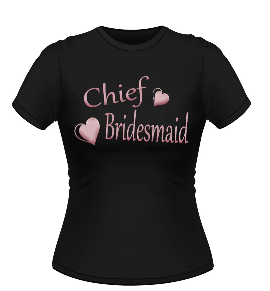 Chief Bridesmaid T shirt