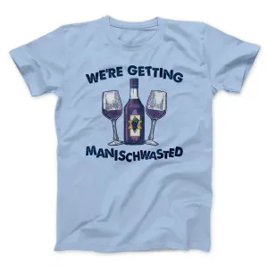 Getting Manischwasted Funny Hanukkah Men/Unisex T-Shirt