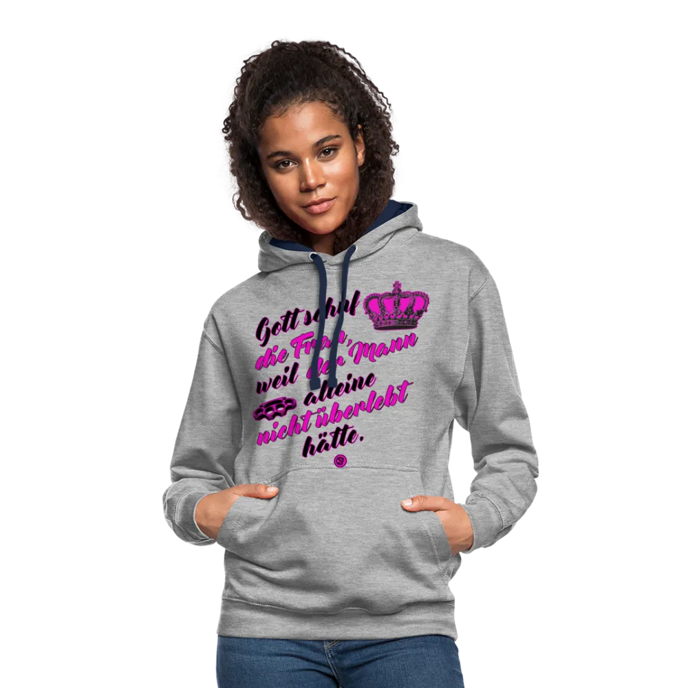 Gott schuf die Frau weil der Mann alleine... - Kontrast-Hoodie