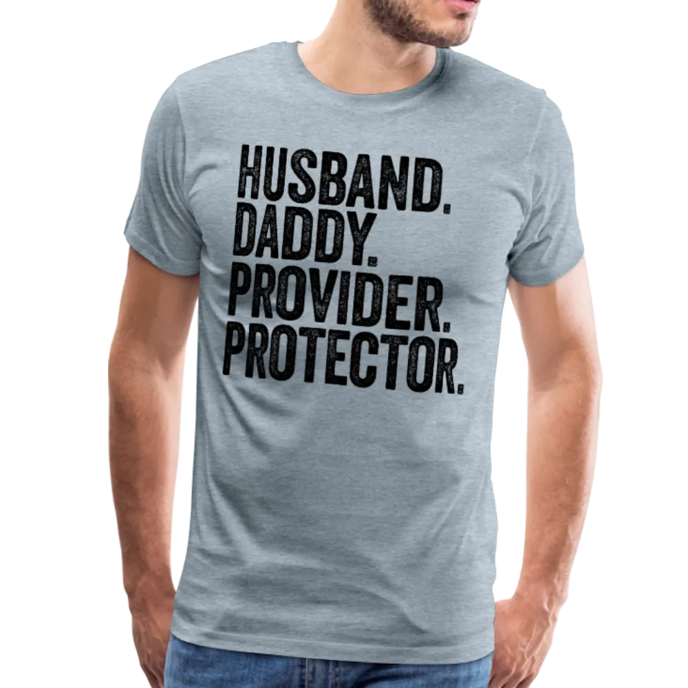 Husband Daddy Provider Protector Men's Premium T-Shirt (CK1870)