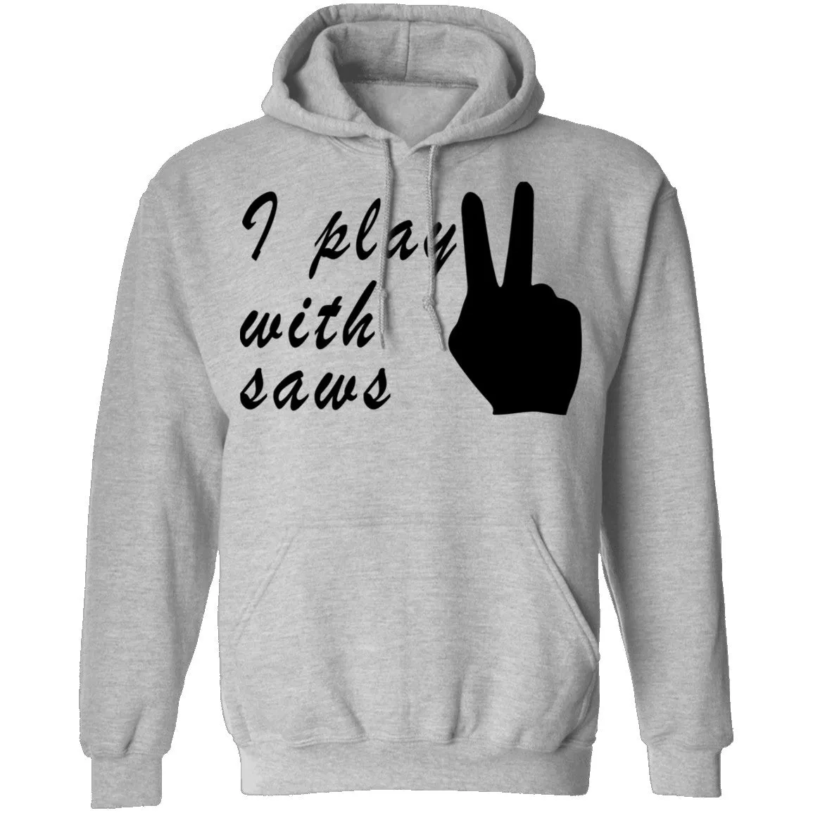 I Play With Saws T-Shirt