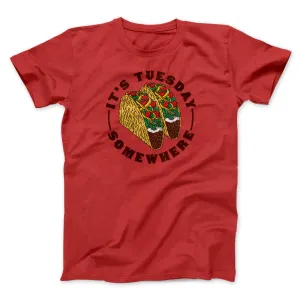 It's Tuesday Somewhere Men/Unisex T-Shirt