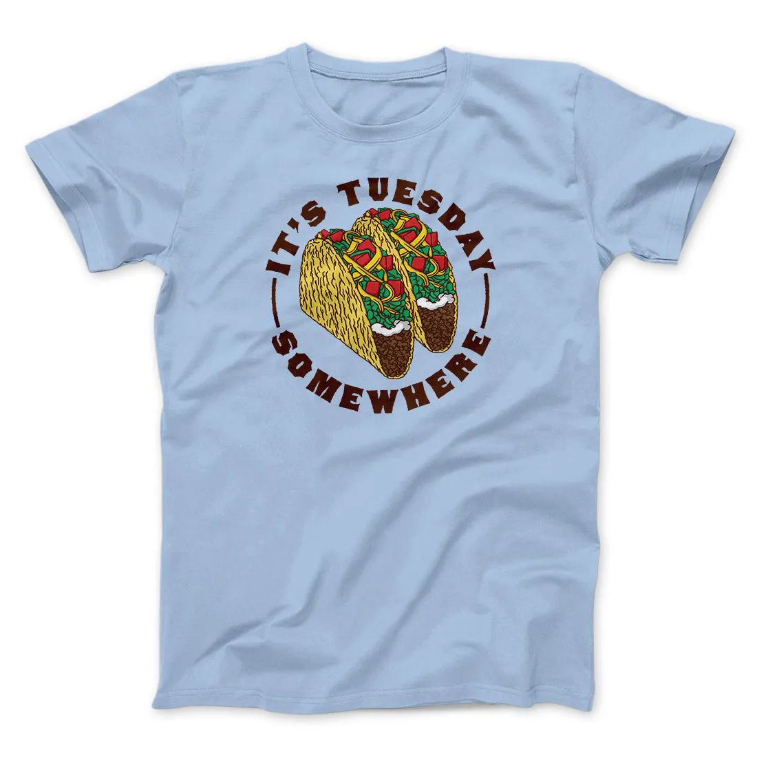 It's Tuesday Somewhere Men/Unisex T-Shirt