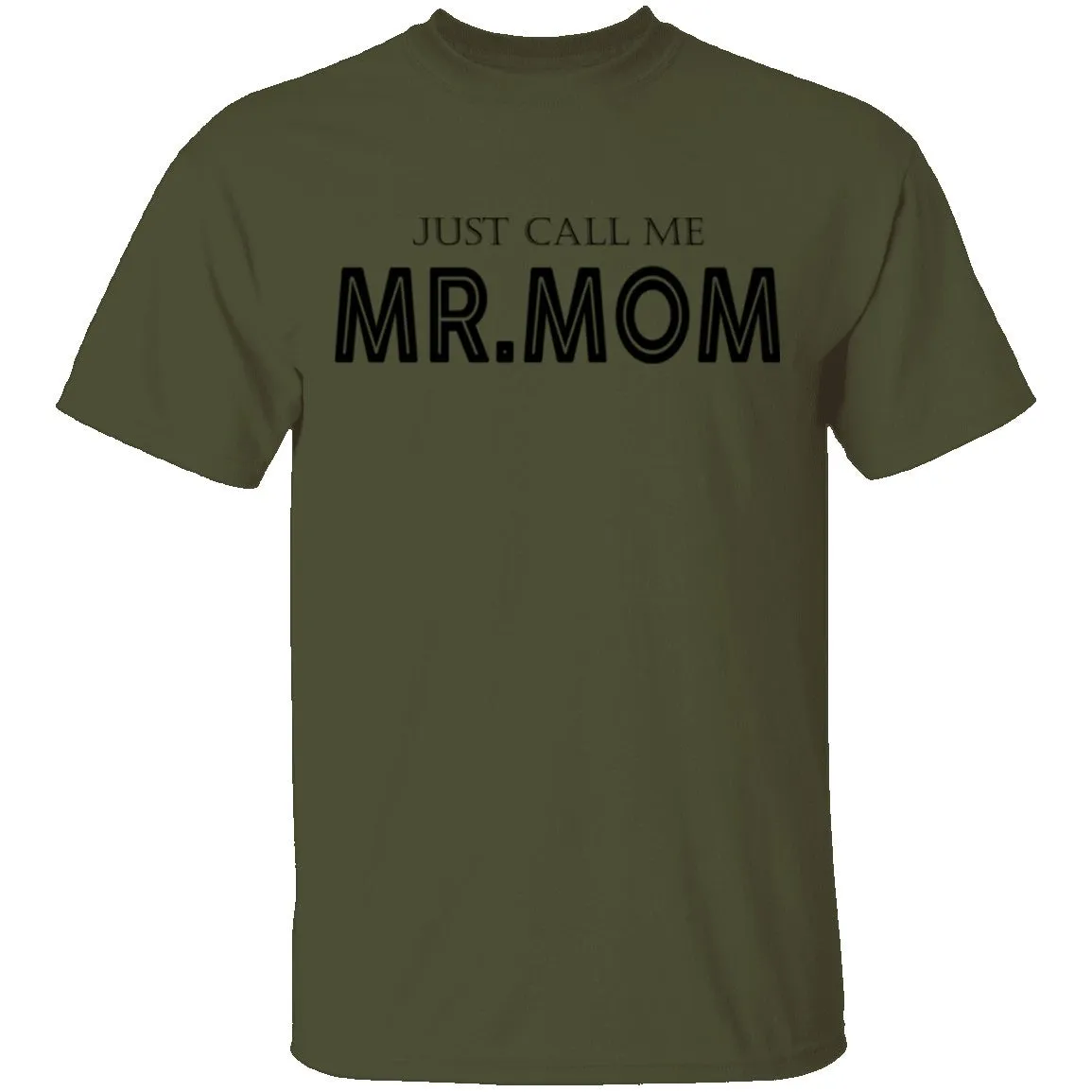Just Call Me Mr. Mom T-Shirt