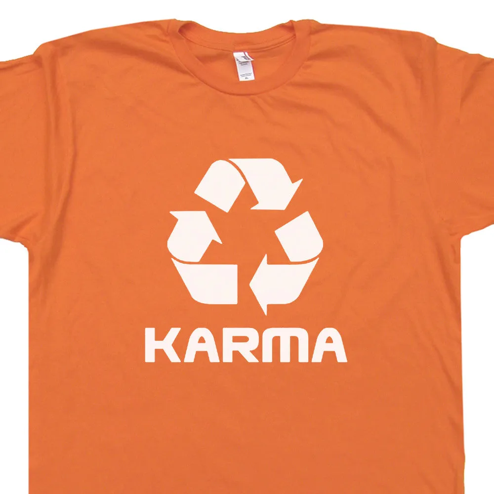 Karma T Shirt Recycle Logo Shirt Cool Yoga Shirt Saying Buddha Quote Shirt