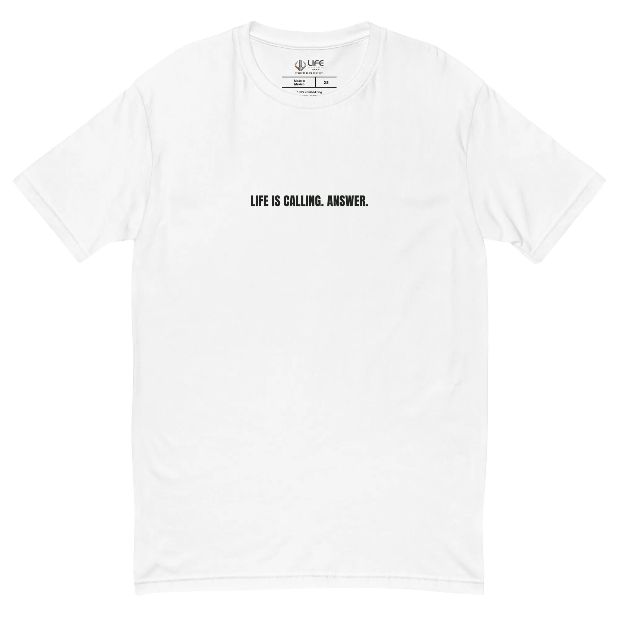 LIFE IS CALLING. ANSWER. - Life League Gear - Short Sleeve T-shirt - White