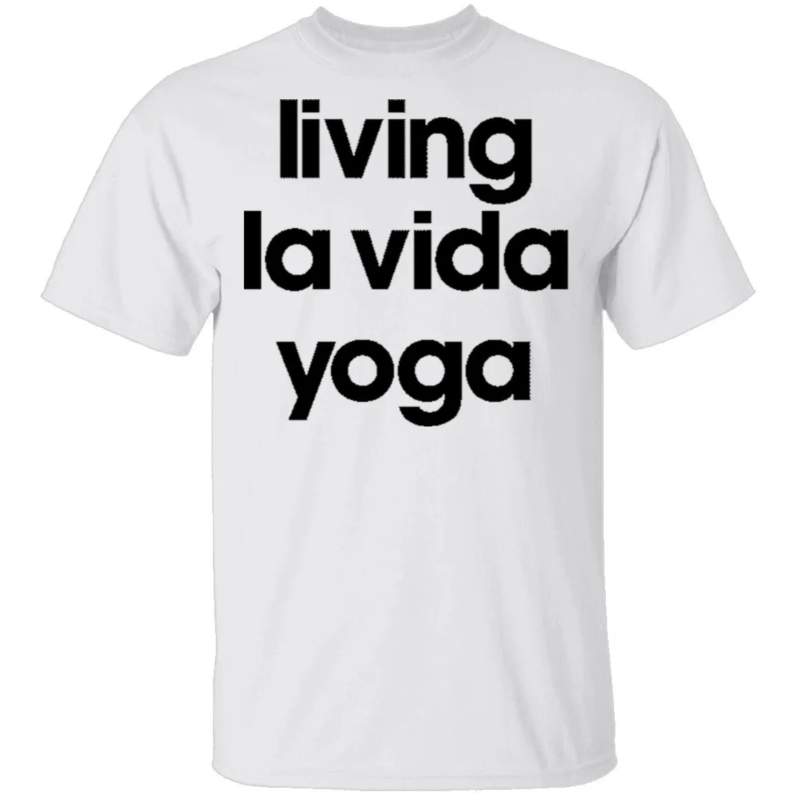 Living La Vida Yoga T-Shirt