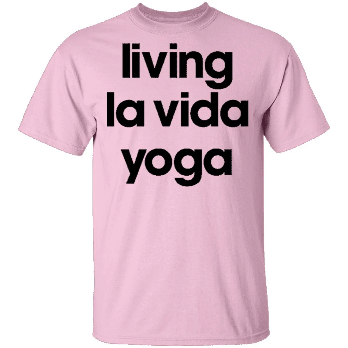 Living La Vida Yoga T-Shirt