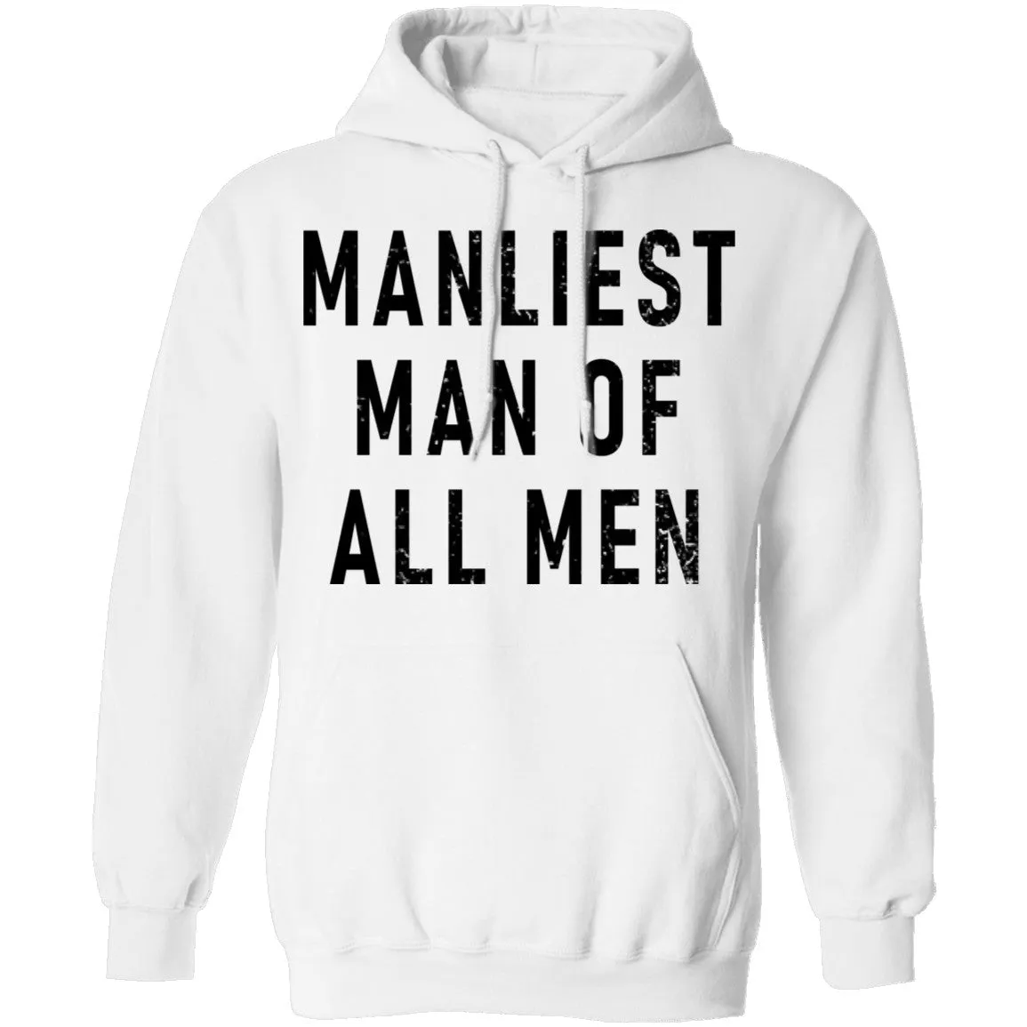 Manliest Man Of All Men T-Shirt