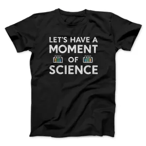 Moment Of Science Men/Unisex T-Shirt