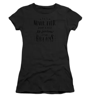 Never Too Late Text - Women's T-Shirt (Junior Cut)