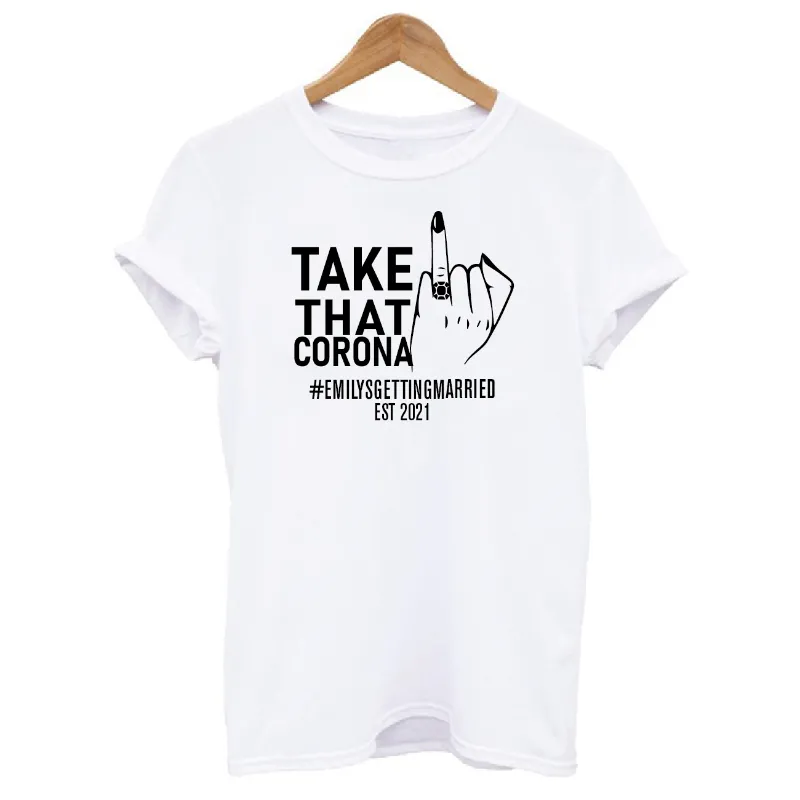 Personalised Take That Corona She's Getting Married Bridesmaid T-shirt