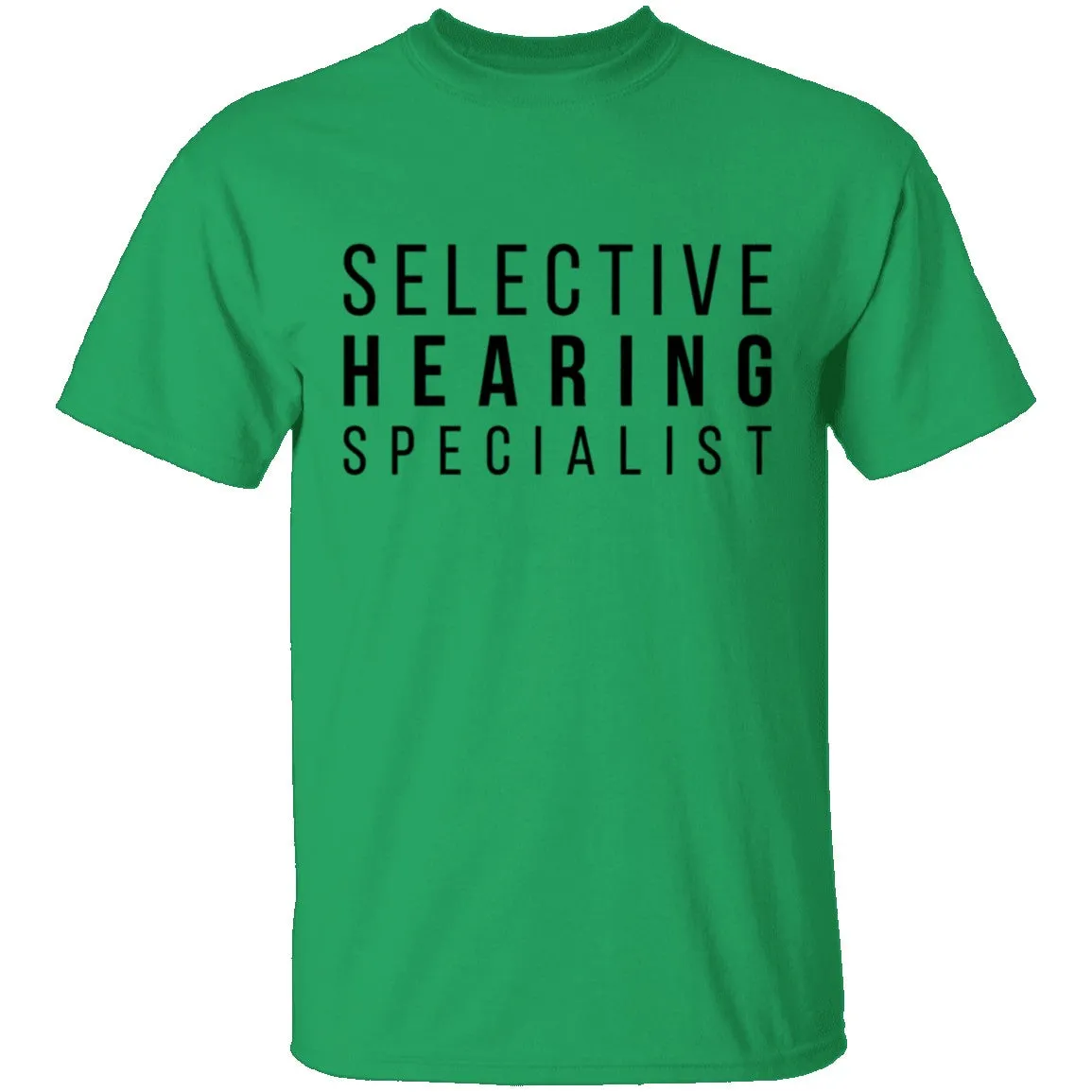 Selective Hearing Specialist T-Shirt