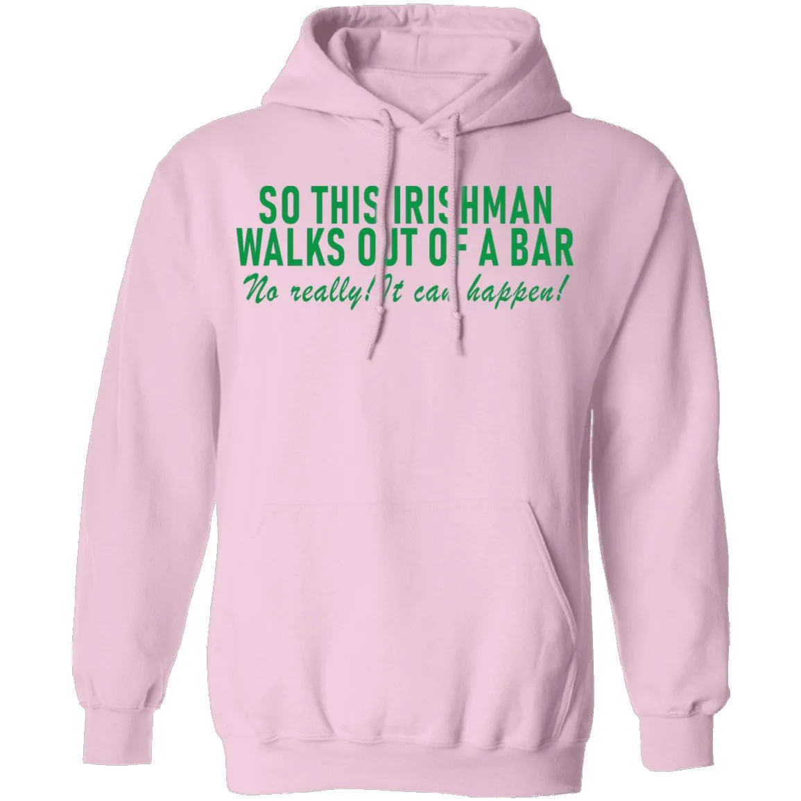 So This Irishman Walks Out Of A Bar No Really It Can Happen T-Shirt