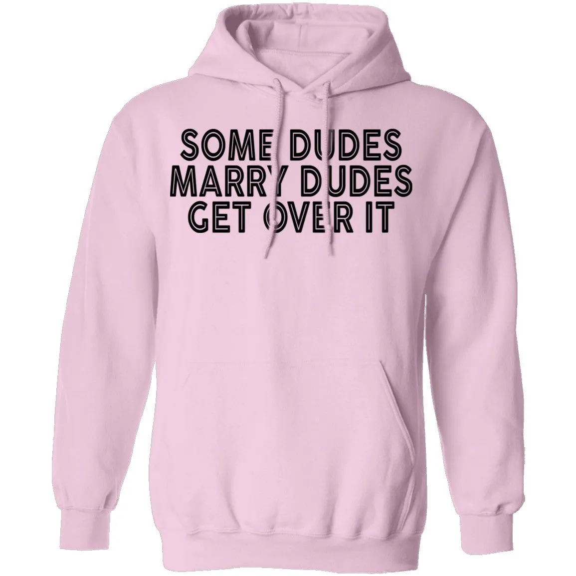 Some Duded Marry Duded Get Over It T-Shirt
