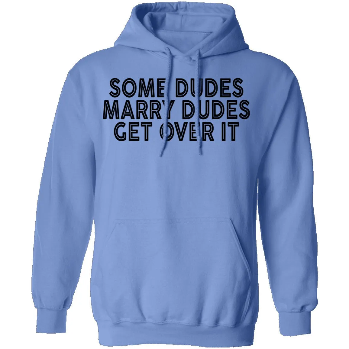 Some Duded Marry Duded Get Over It T-Shirt