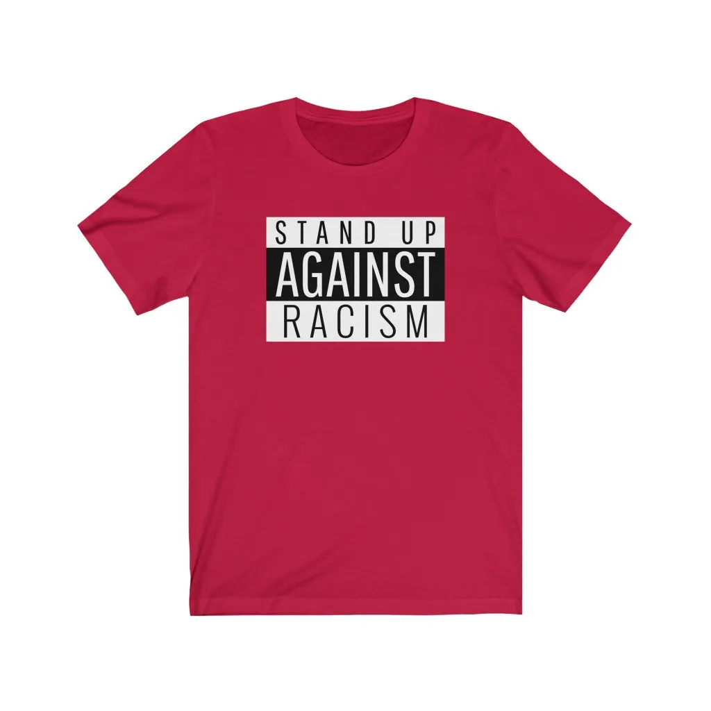 Stand Up Against Racism - T-shirt