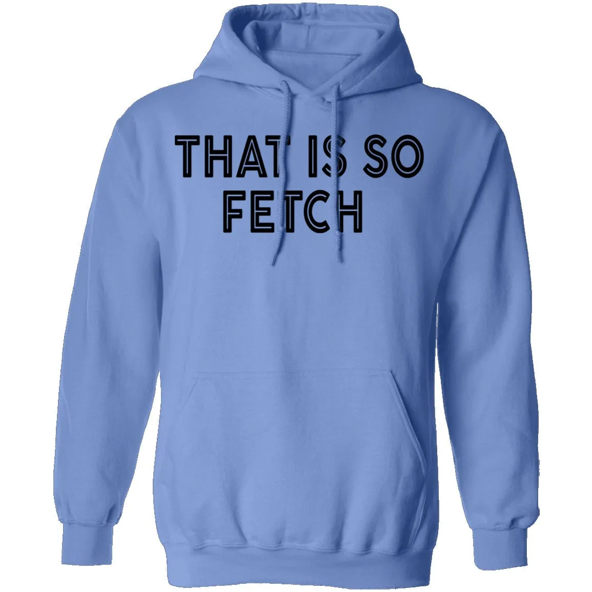 That Is So Fetch T-Shirt