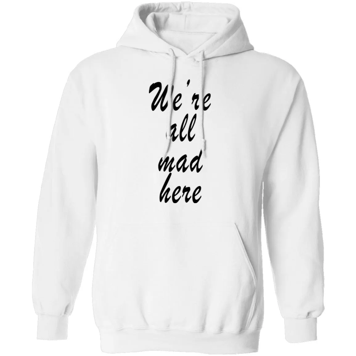 We're All Mad Here T-Shirt