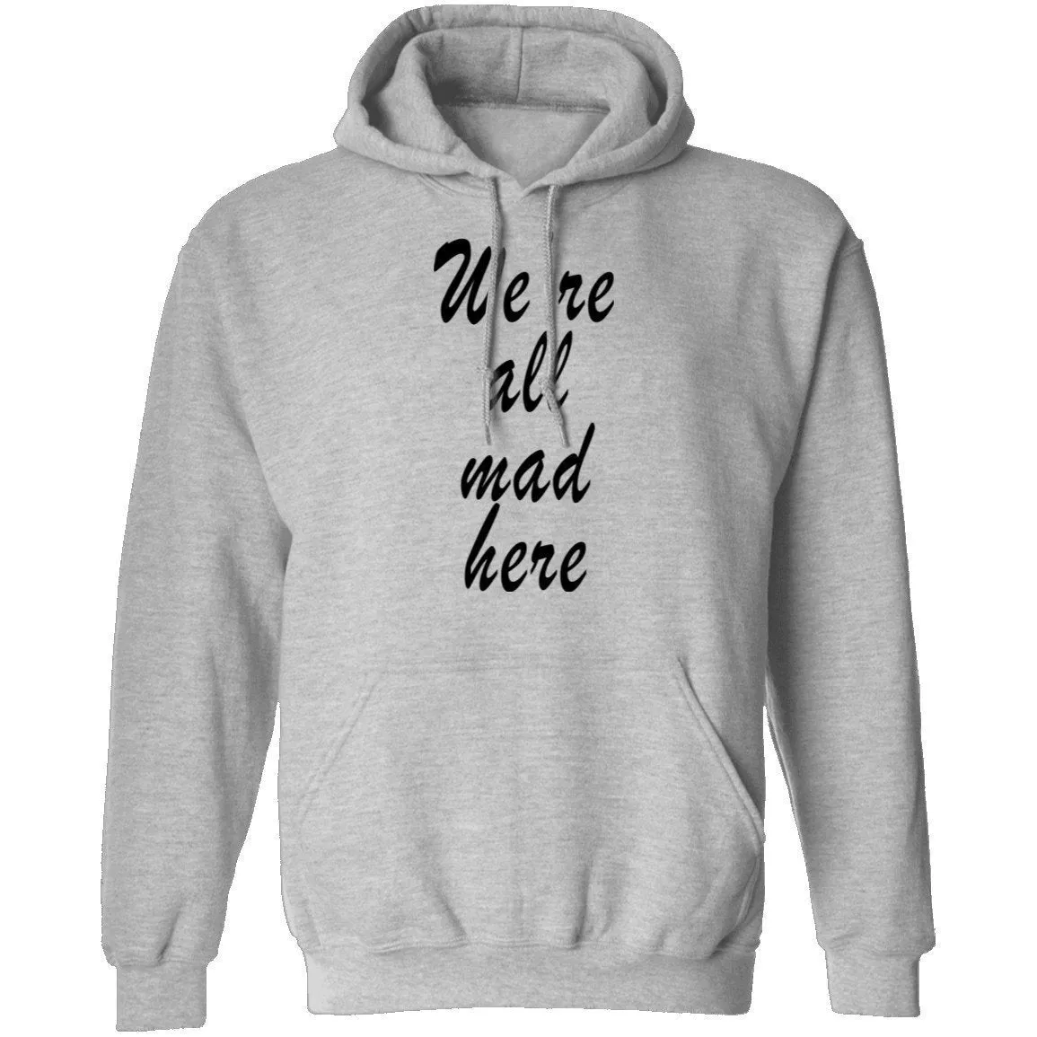 We're All Mad Here T-Shirt