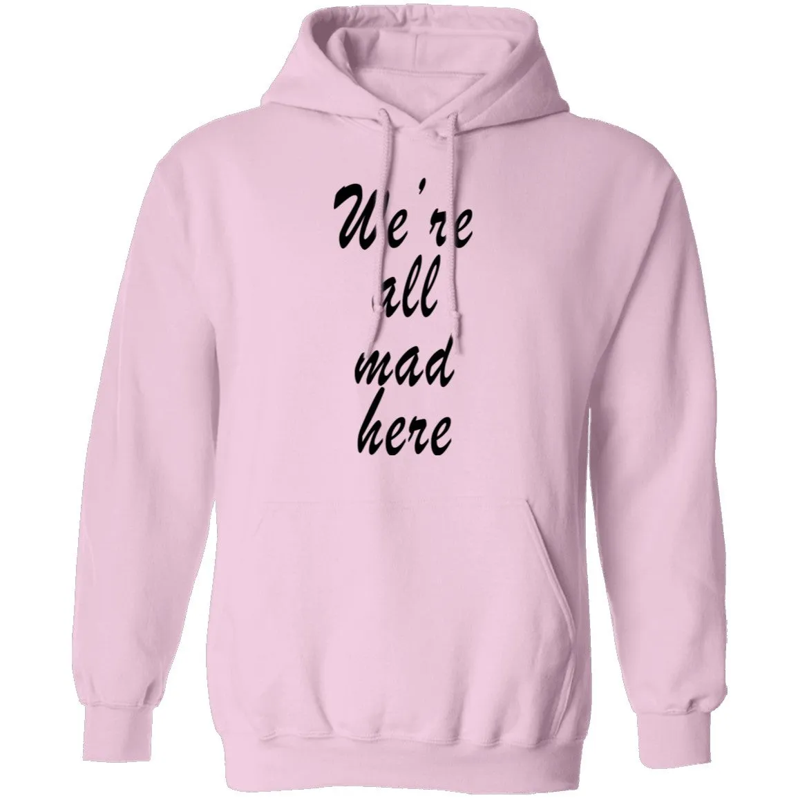 We're All Mad Here T-Shirt