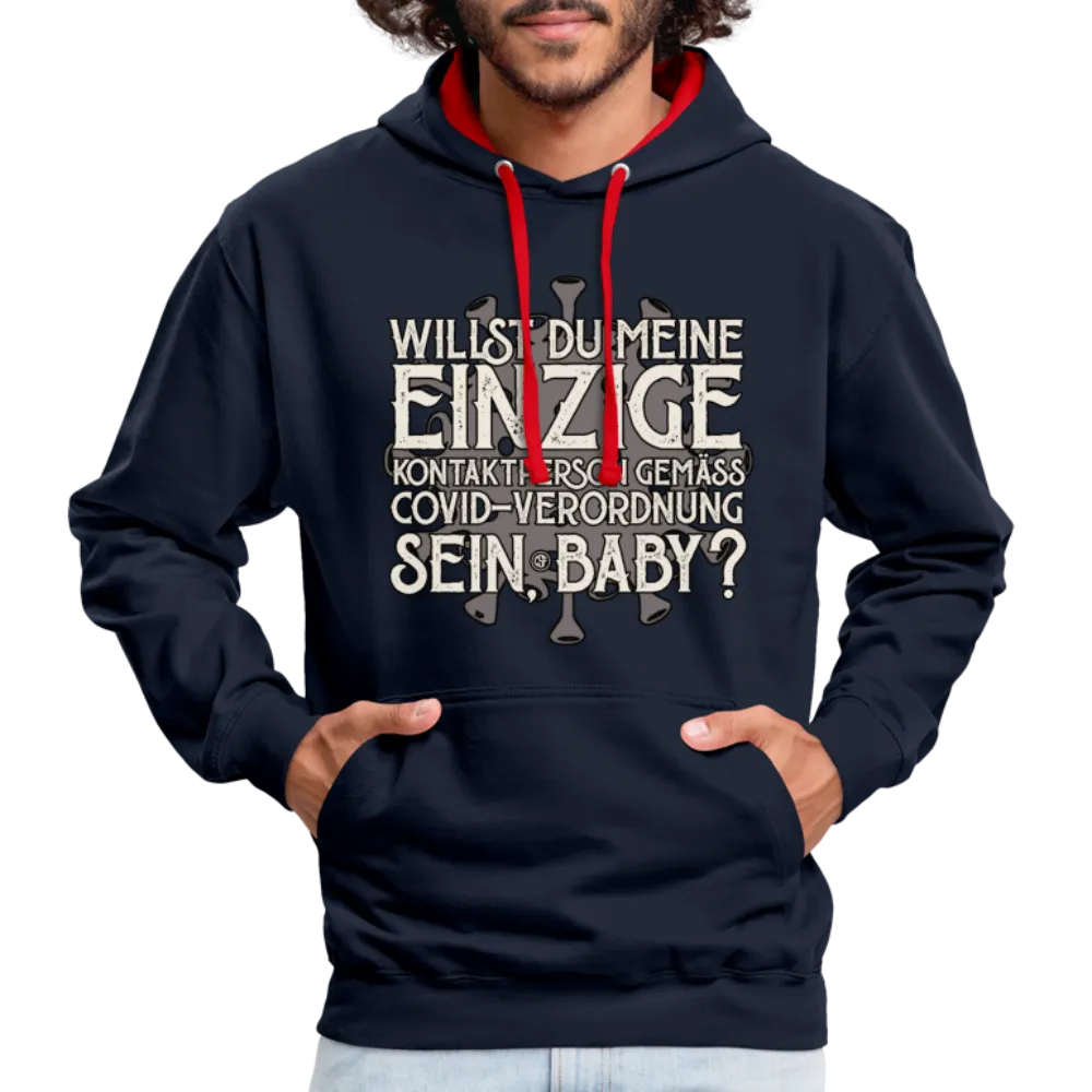 Willst du meine einzige Kontaktperson gemäss... - Kontrast-Hoodie