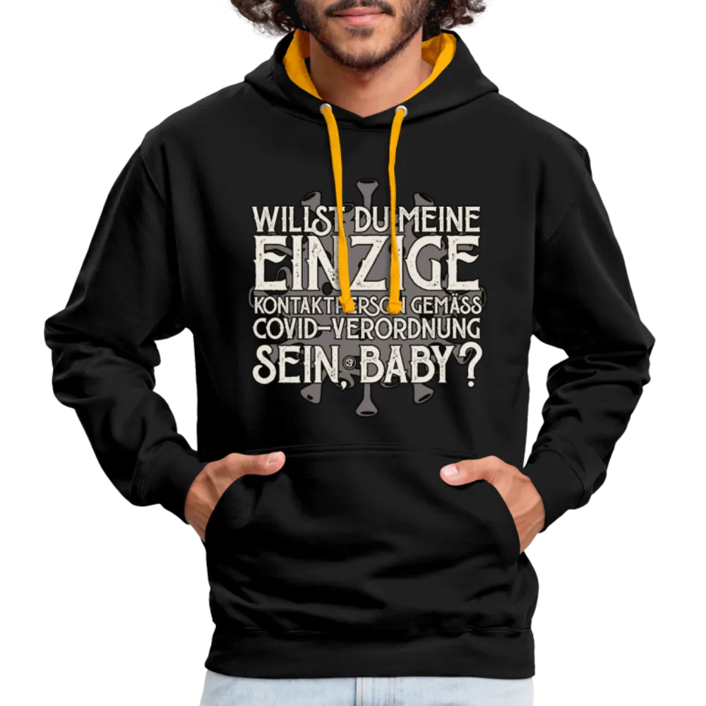Willst du meine einzige Kontaktperson gemäss... - Kontrast-Hoodie