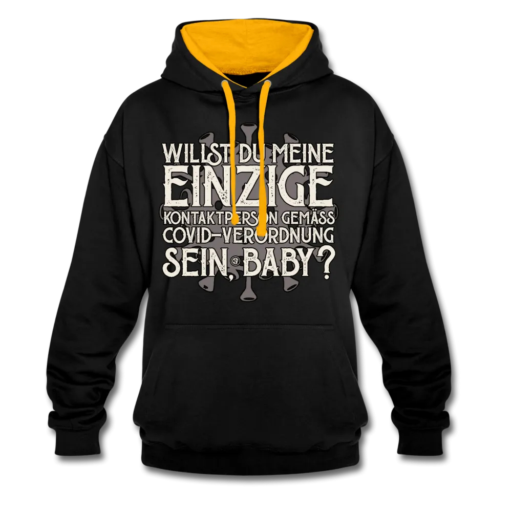 Willst du meine einzige Kontaktperson gemäss... - Kontrast-Hoodie