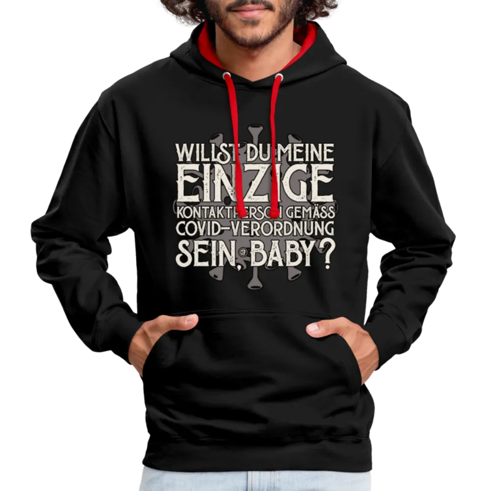 Willst du meine einzige Kontaktperson gemäss... - Kontrast-Hoodie