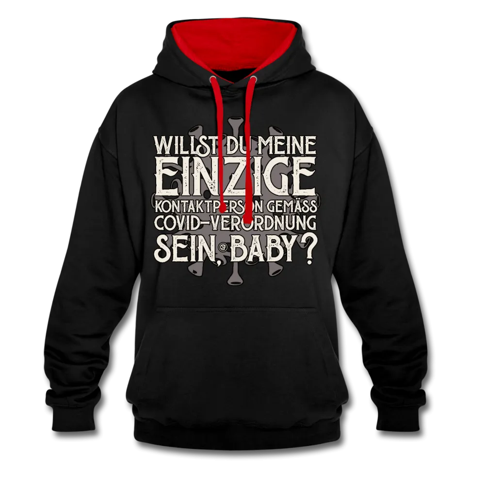 Willst du meine einzige Kontaktperson gemäss... - Kontrast-Hoodie