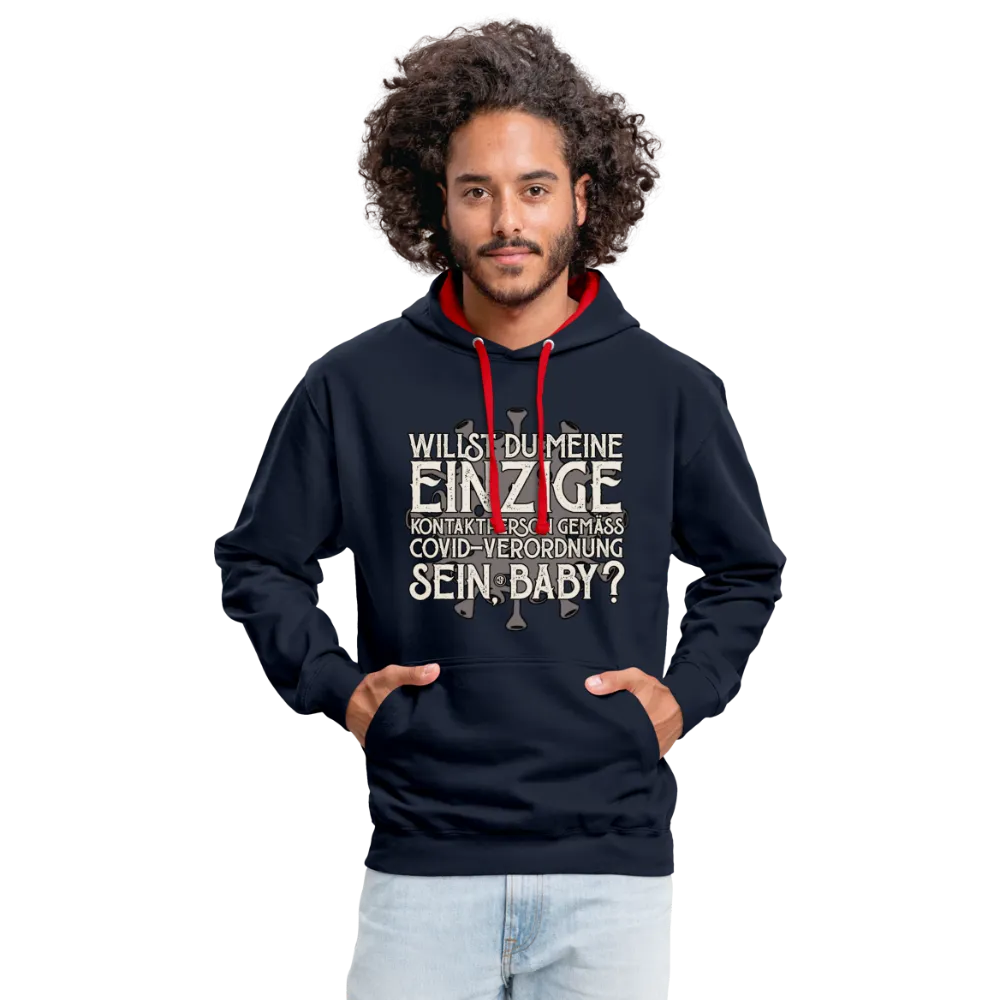 Willst du meine einzige Kontaktperson gemäss... - Kontrast-Hoodie