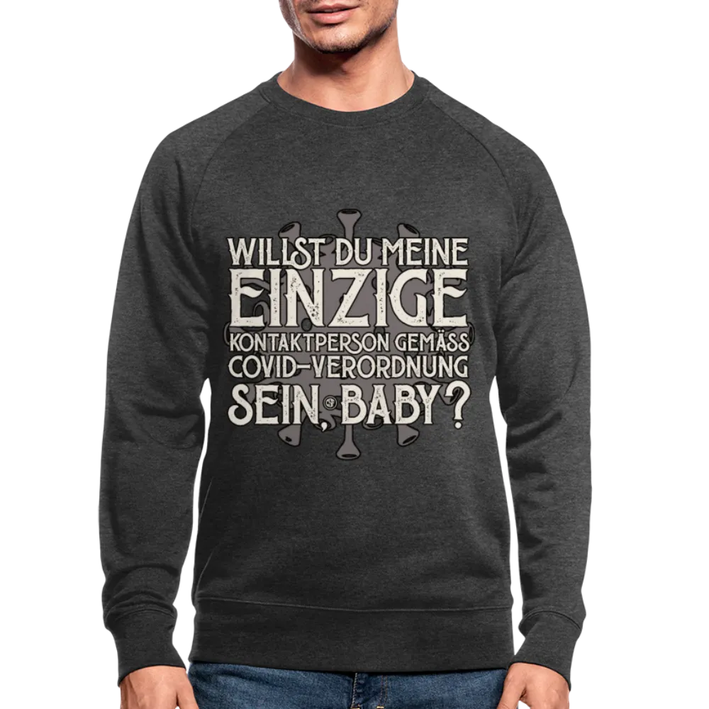 Willst du meine einzige Kontaktperson gemäss... - Männer Bio-Sweatshirt von Stanley & Stella