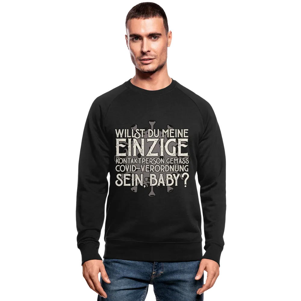 Willst du meine einzige Kontaktperson gemäss... - Männer Bio-Sweatshirt von Stanley & Stella