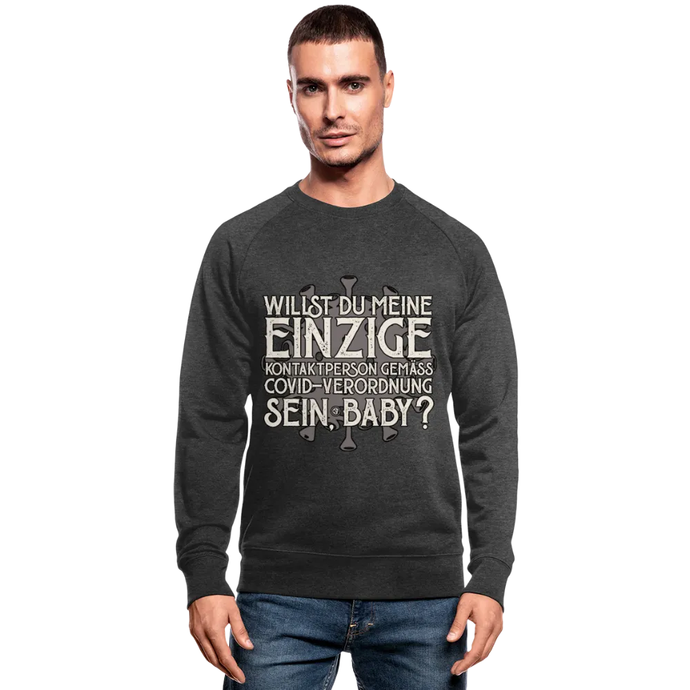 Willst du meine einzige Kontaktperson gemäss... - Männer Bio-Sweatshirt von Stanley & Stella