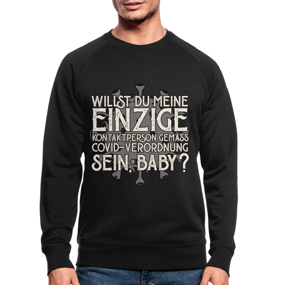 Willst du meine einzige Kontaktperson gemäss... - Männer Bio-Sweatshirt von Stanley & Stella