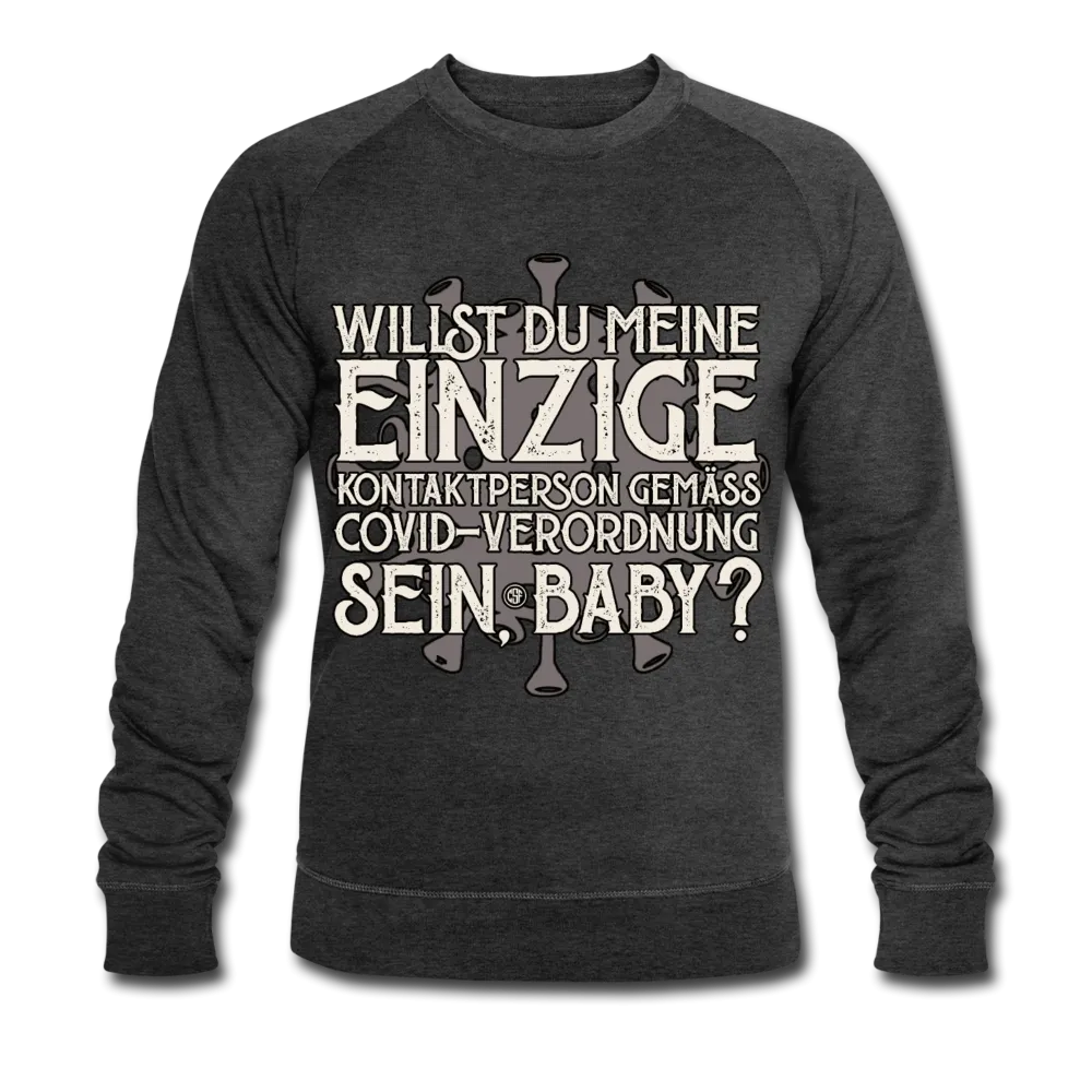 Willst du meine einzige Kontaktperson gemäss... - Männer Bio-Sweatshirt von Stanley & Stella