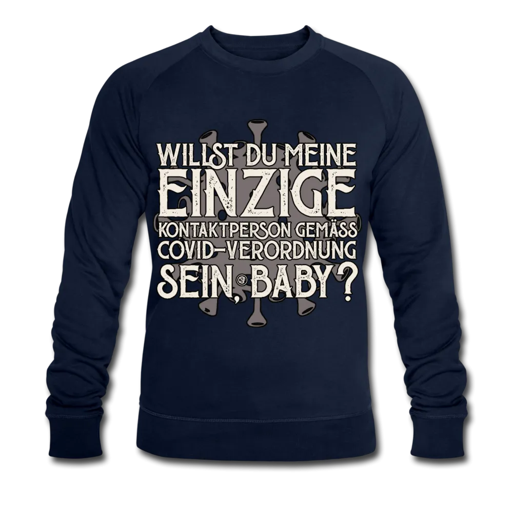 Willst du meine einzige Kontaktperson gemäss... - Männer Bio-Sweatshirt von Stanley & Stella