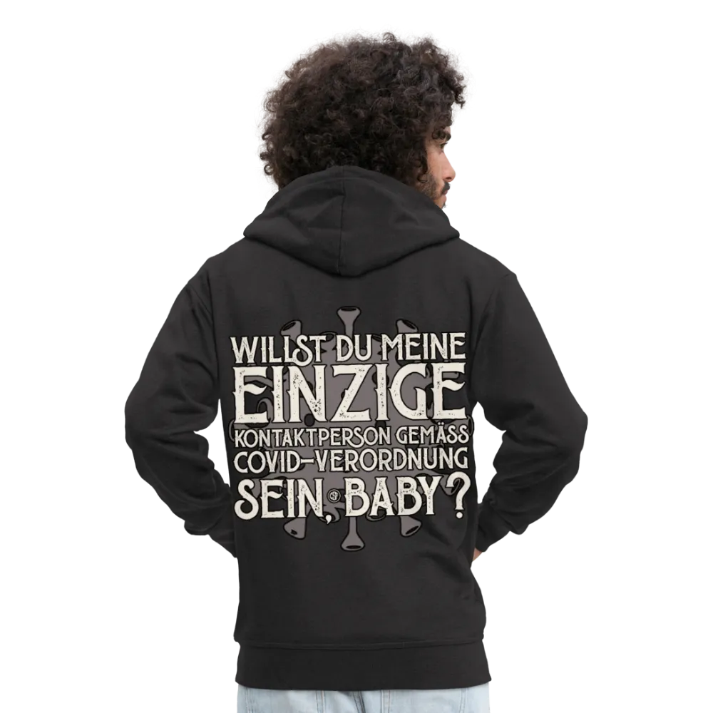 Willst du meine einzige Kontaktperson gemäss...Männer Premium Kapuzenjacke