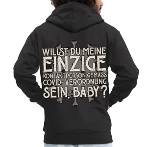 Willst du meine einzige Kontaktperson gemäss...Männer Premium Kapuzenjacke