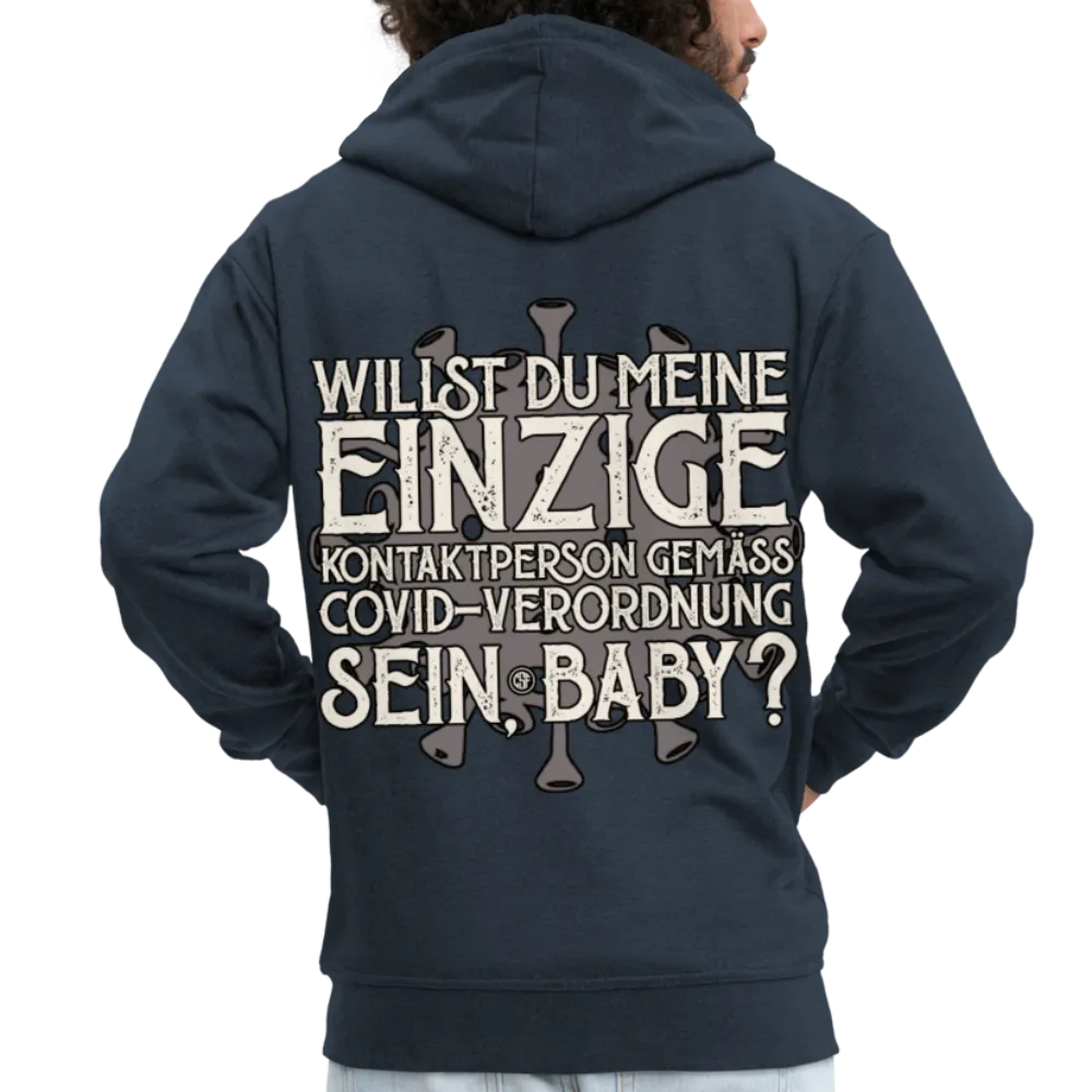 Willst du meine einzige Kontaktperson gemäss...Männer Premium Kapuzenjacke