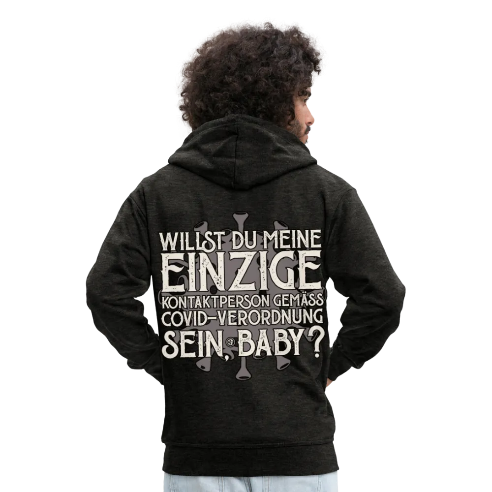 Willst du meine einzige Kontaktperson gemäss...Männer Premium Kapuzenjacke