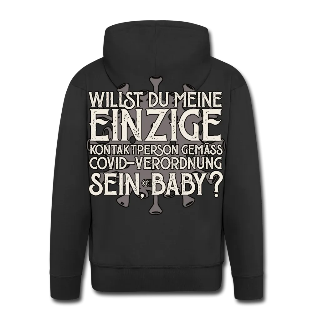 Willst du meine einzige Kontaktperson gemäss...Männer Premium Kapuzenjacke