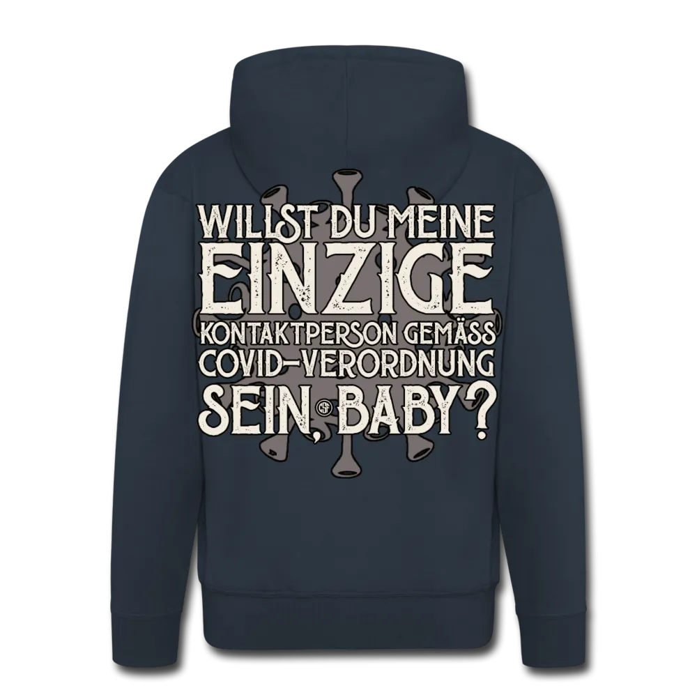 Willst du meine einzige Kontaktperson gemäss...Männer Premium Kapuzenjacke