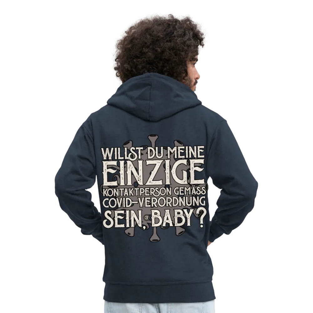 Willst du meine einzige Kontaktperson gemäss...Männer Premium Kapuzenjacke