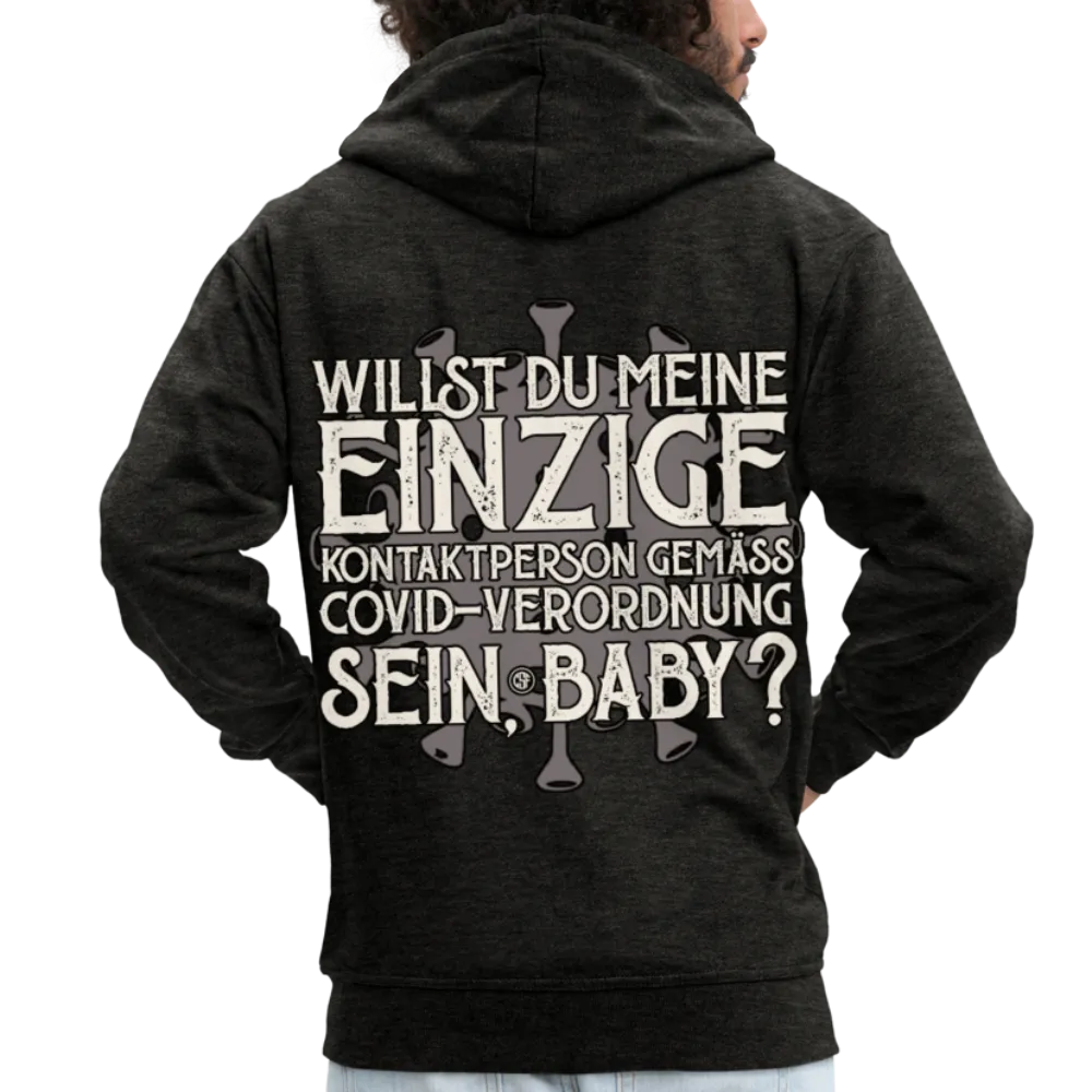 Willst du meine einzige Kontaktperson gemäss...Männer Premium Kapuzenjacke