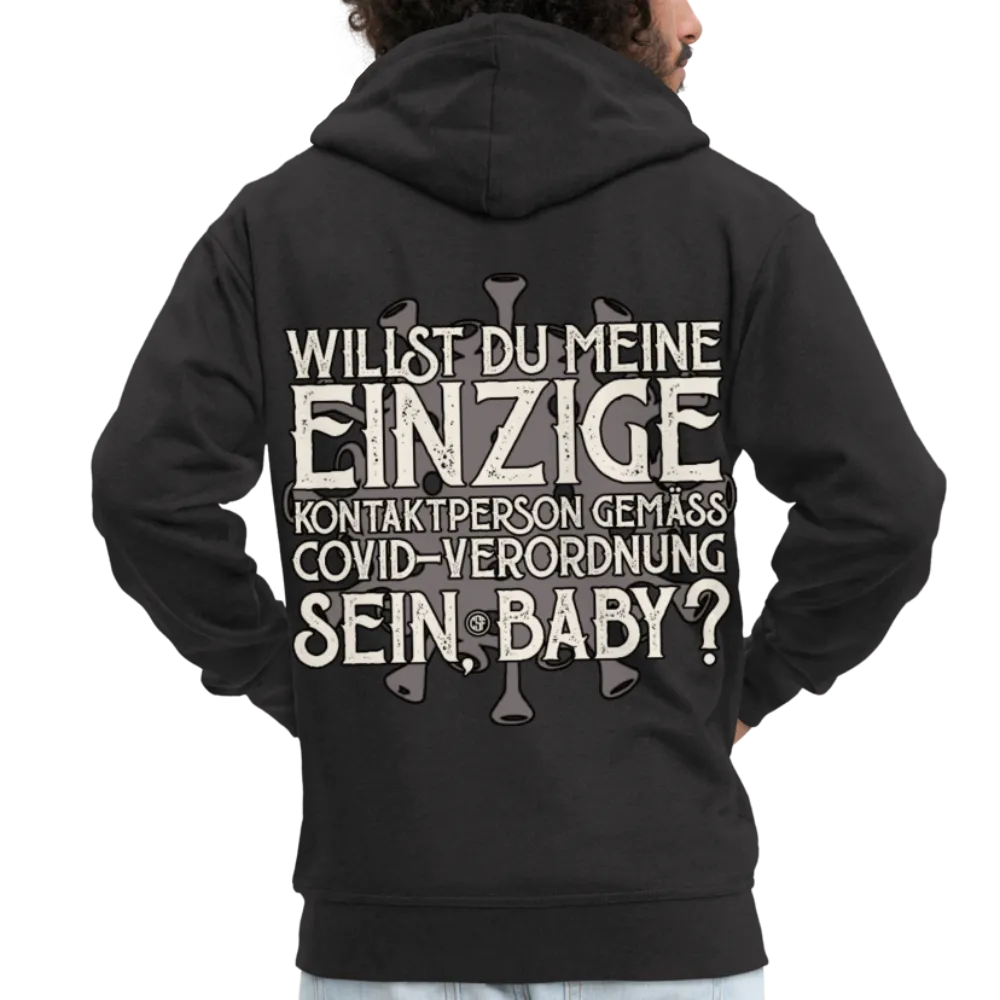 Willst du meine einzige Kontaktperson gemäss...Männer Premium Kapuzenjacke